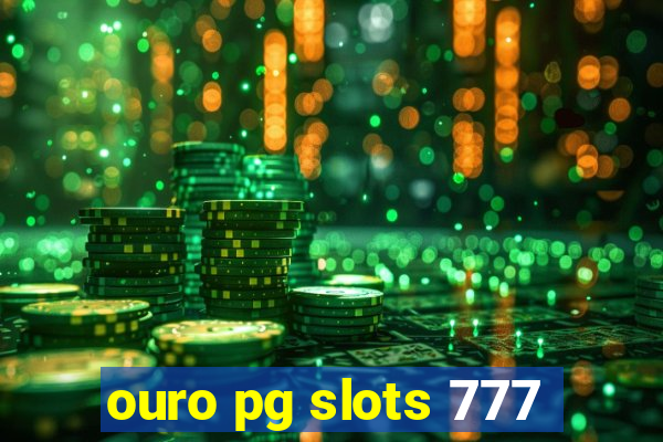 ouro pg slots 777